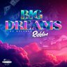 Big Dreams Riddim (2024)