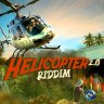 Helicopter 2.0 Riddim (2025)