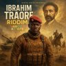 Ibrahim Traore Riddim (2025)