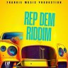 Rep Dem Riddim (2025)