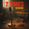 2Times Riddim (2025)