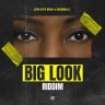 Big Look Riddim (2025)